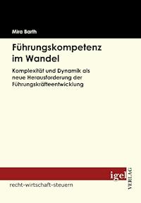 Führungskompetenz im Wandel - Mira Barth - E-Book
