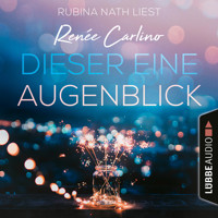Dieser eine Augenblick (Ungekürzt) - Renée Carlino - Hörbuch