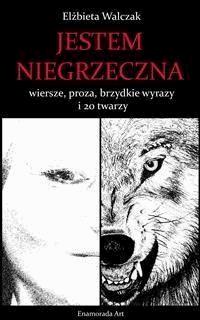 Jestem niegrzeczna - Elżbieta Walczak - E-Book