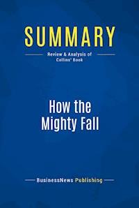 Summary: How the Mighty Fall - BusinessNews Publishing - E-Book