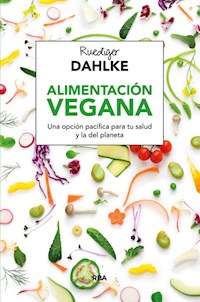 Alimentación vegana - Ruediger Dahlke - E-Book