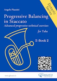 Progressive Balancing in Staccato for Tuba - E-book 2 - Angelo Piazzini - E-Book