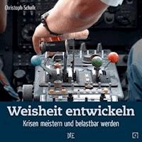 Weisheit entwickeln - Christoph Schalk - E-Book