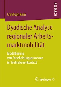 Dyadische Analyse regionaler Arbeitsmarktmobilität - Christoph Kern - E-Book