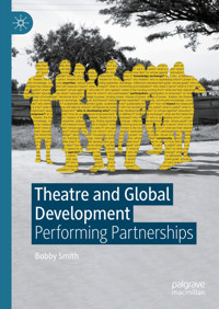 Theatre and Global Development - Bobby Smith - E-Book