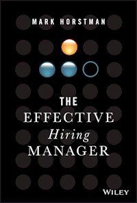 The Effective Hiring Manager - Mark Horstman - E-Book