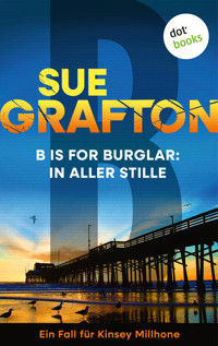 B is for Burglar: In aller Stille - Sue Grafton - E-Book