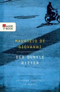 Der dunkle Ritter: Lojacono ermittelt in Neapel - Maurizio de Giovanni - E-Book