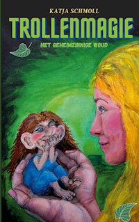 Trollenmagie - Katja Schmoll - E-Book
