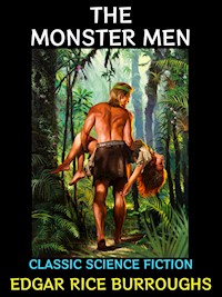 The Monster Men - Edgar Rice Burroughs - E-Book