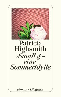 Small g - eine Sommeridylle - Patricia Highsmith - E-Book