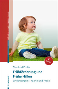 Frühförderung und Frühe Hilfen - Manfred Pretis - E-Book
