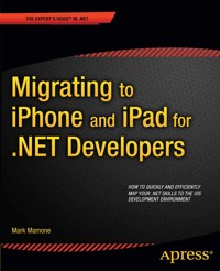 Migrating to iPhone and iPad for .NET Developers - Mark Mamone - E-Book