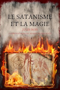 Le Satanisme et la magie - Jules Bois - E-Book