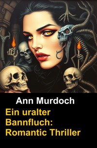 Ein uralter Bannfluch - Ann Murdoch - E-Book