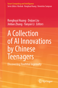 A Collection of AI Innovations by Chinese Teenagers -  - E-Book