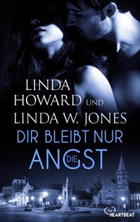 Dir bleibt nur die Angst - Linda Howard - E-Book