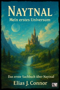 Naytnal - Mein erstes Universum - Elias J. Connor - E-Book