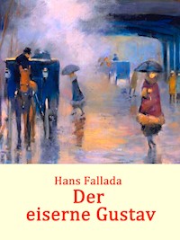 Der eiserne Gustav - Hans Fallada - E-Book