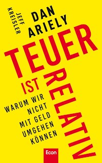 Teuer ist relativ - Dan Ariely - E-Book