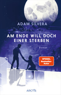 Am Ende will doch einer sterben (Todesboten #3) - Adam Silvera - E-Book