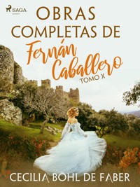 Obras completas de Fernán Caballero. Tomo X - Cecilia Böhl de Faber - E-Book