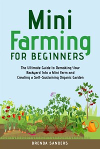 Mini Farming for Beginners - Brenda Sanders - E-Book