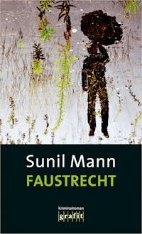 Faustrecht - Sunil Mann - E-Book