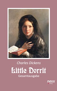 Little Dorrit. Klein Dorrit. Gesamtausgabe - Charles Dickens - E-Book