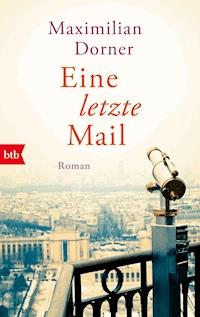 Eine letzte Mail - Maximilian Dorner - E-Book