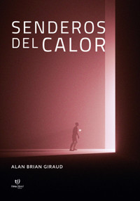 Senderos del calor - Alan Brian Giraud - E-Book