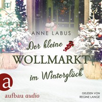 Der kleine Wollmarkt im Winterglück - Kleeblatt-Träume, Band 2 (Ungekürzt) - Anne Labus - Hörbuch