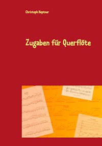 Zugaben für Querflöte - Christoph Heptner - E-Book