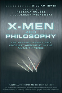 X-Men and Philosophy -  - E-Book