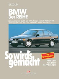 BMW 3er Reihe Limousine von 11/89 bis 3/99, Coupé von 10/90 bis 4/99, Touring von 5/95 bis 5/99, Compact von 4/94 bis 9/00 - Rüdiger Etzold - E-Book