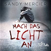 Mach das Licht an - Sandy Mercier - Hörbuch