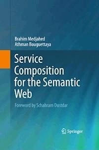 Service Composition for the Semantic Web - Brahim Medjahed - E-Book