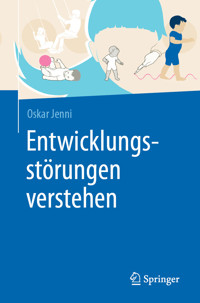 Entwicklungsstörungen verstehen - Oskar Jenni - E-Book