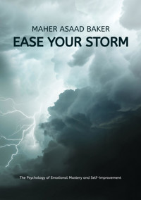 Ease your storm - Maher Asaad Baker - E-Book