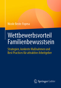 Wettbewerbsvorteil Familienbewusstsein - Nicole Beste-Fopma - E-Book