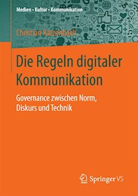 Die Regeln digitaler Kommunikation - Christian Katzenbach - E-Book