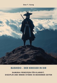 Bushido - Der Krieger in dir - Dao T. Sung - E-Book
