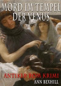 Mord im Tempel der Venus - Ann Bexhill - E-Book