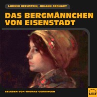 Das Bergmännchen von Eisenstadt - Ludwig Bechstein - Hörbuch