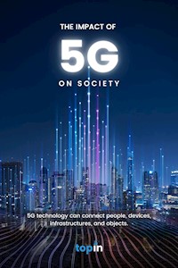 The Impact of 5G on Society - Topin - E-Book