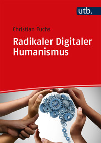 Radikaler Digitaler Humanismus - Christian Fuchs  - E-Book