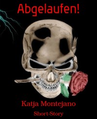 Abgelaufen! - Katja Montejano - kostenlos E-Book