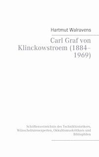 Carl Graf von Klinckowstroem (1884–1969) - Hartmut Walravens - E-Book