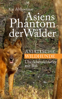 Asiens Phantom der Wälder - Kai Althoetmar - E-Book