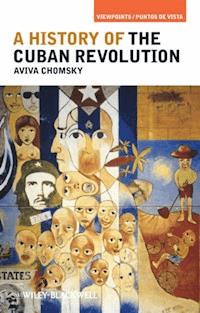 A History of the Cuban Revolution - Aviva Chomsky - E-Book